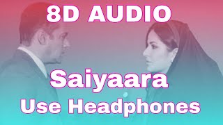 Saiyaara | 8D Audio | Ek Tha Tiger | Salman Khan, Katrina Kaif | Mohit Chauhan, Taraannum, Sohail