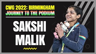 CWG 2022: 'Overcame downfall to win🥇in Birmingham': Sakshi Malik | Wrestling | Journey To The Podium