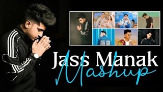Jass Manak Mashup - Geet MP3 | Latest Punjabi Mashup Song 2023 | DJ Forever