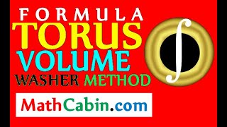 📓 Washer Integration Method Torus Volume Formula PROOF problem ! ! ! ! !