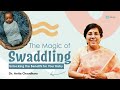 The Magic of Swaddling: Unlocking the Benefits for Your Baby