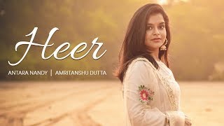 Heer | Jab Tak Hai Jaan | Cover Song | Antara Nandy | Amritanshu Dutta