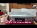 VENDA DO VÍDEO CASSETE SONY SLV-89HFBR + CONTROLE FUNCIONANDO #casadovintagepaulohefko