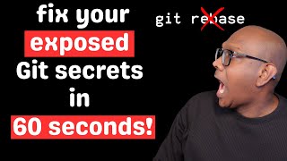 How to Remove Leaked Secrets from Git History FAST!