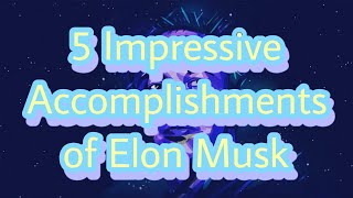 5 Impressive Accomplishments of Elon Musk #elonmusk #elon_musk #tesla