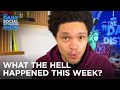 What the Hell Happened This Week? - Week Of 11/16/2020 | The Daily Social Distancing Show