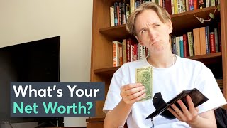 Why You Need To Know Your Net Worth ASAP