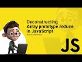 Deconstructing Array.prototype.reduce in JavaScript