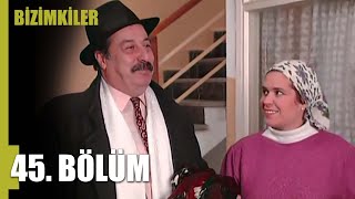 Bizimkiler 45. Bölüm | Tek Parça