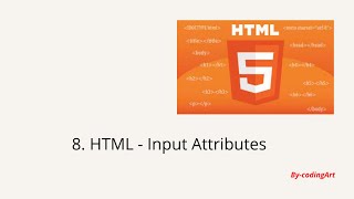 8. Input attributes - HTML