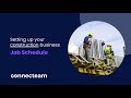 Connecteam | Construction Set-Up | How to set up your Job Schedule