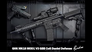 GHK MK18 MOD1 V3 GBB Colt Daniel Defense GBB Rifle 氣動長槍V3同V2有咩唔同? #airsoft #試玩 #推介