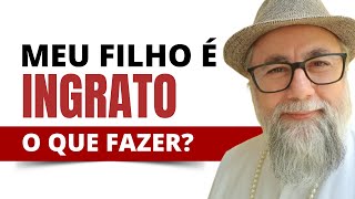 O QUE FAZER QUANDO OS FILHOS CRESCEM E SE TORNAM DISTANTES E INGRATOS?