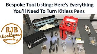 Bespoke Tool Listing: Here's Everything You'll Need To Turn Kitless Pens