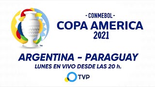 Argentina VS. Paraguay - CONMEBOL Copa América 2021 - TVP PROMO