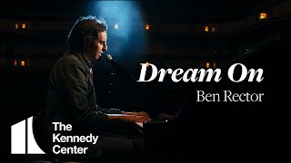 Ben Rector - "Dream On" | A Kennedy Center Digital Stage Original