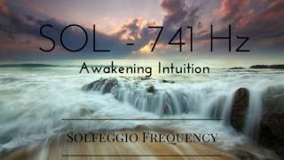 SOL - 741 Hz | pure tone | Solfeggio Frequency | Awakening Intuition | 8 hours