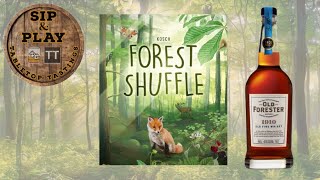 Forrest Shuffle and Old Forester 1910 - Board Game & Whisky Pairing - Sip & Play