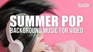 Upbeat Summer Pop Background Music For Video [Royalty Free]