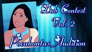 Dub Contest Vol. 2 ~ Pocahontas Audition