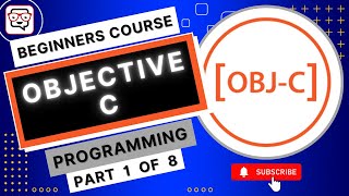 🔴 Objective C Programming • Learn Objective C • Obj C Programming for Beginners • (Pt. 1)