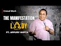 The Manifestation Lady | Latest Stand-Up Comedy by Appurv Gupta | Crowd Work Comedy.