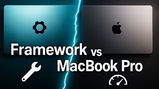 Framework 13 vs MacBook Pro – Repairing, Upgrading, and Comparing