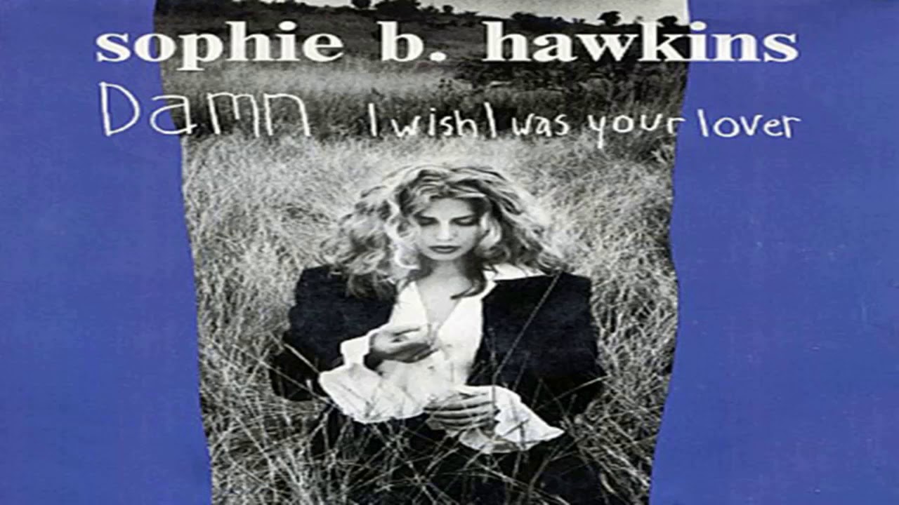 Sophie B Hawkins - Damn I Wish I Was Your Lover1992 - YouTube