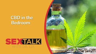CBD for Intimacy: Exploring Its Role in the Bedroom | Ask Dr. Lia