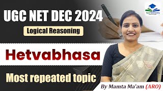 Hetvabhasa | Logical Reasoning | Paper -1 | UGC NET Dec 2024 | Apni University | By Mamta Ma'am