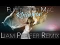 Fleetwood Mac - Rhiannon (Liam Pfeifer Remix)