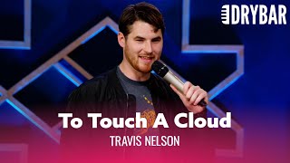 To Touch A Cloud. Travis Nelson - Full Special