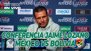 🔴 EN VIVO | Conferencia Jaime Lozano - 🇲🇽 Previo al México vs Bolivia 🇧🇴 | TUDN