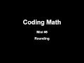 Coding Math: Mini #8 - Rounding