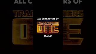 ALL CHARACTERS in Transformers: One Trailer #transformers #edit #shorts