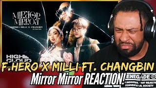 I'M BLOWN AWAY! | F.HERO x MILLI Ft. Changbin (Stray Kids) - Mirror Mirror | First Time REACTION!