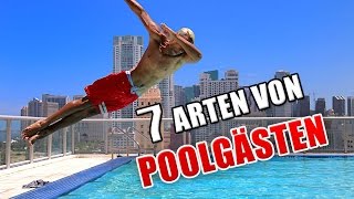 7 ARTEN VON POOLGÄSTEN 💦😝 | mit Special Guest