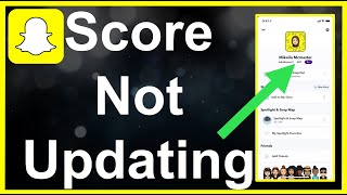 Snapchat Score Not Updating! (Fixed!)
