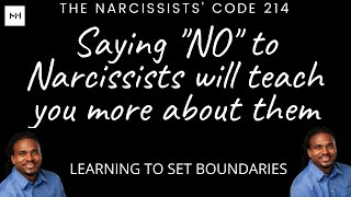 Setting boundaries with toxic people. when you say "no" to narcissists you learn more about them