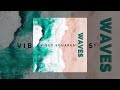 Vibey Squares - Waves [Official Audio]