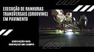 Execução de Ranhuras Transversais (Grooving) no Pavimento de Pistas de Pouso e Decolagem