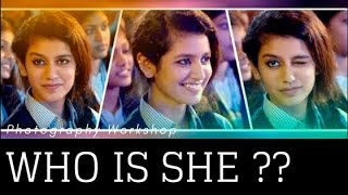 WHO IS SHE ????Priya Prakash Varrier #1 internet sensation today
