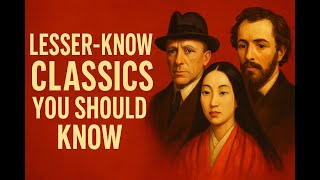 10 Hidden Literary Masterpieces You’ve Probably Never Heard Of