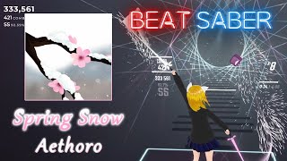 BeatSaber｜ビートセイバー【 Spring Snow / Aethoro 】