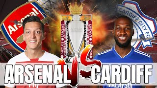 Arsenal vs Cardiff - Let's Get back To Winning Ways - Preview & Predicted Line Up