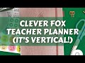 Review! | Clever Fox TEACHER PLANNER (It’s VERTICAL!!!)