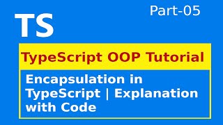TypeScript Object Oriented Programming | Encapsulation in TypeScript | part-5