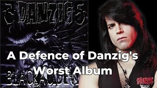 A Defence of Danzig 5: Blackacidevil #danzig #opinion