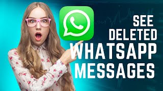 How to See Deleted Messages on Whatsapp 2023