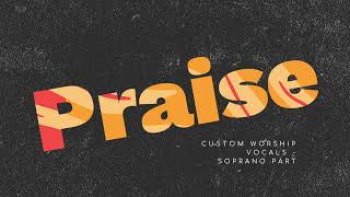 Praise - Elevation Worship | Soprano Harmony Tutorial